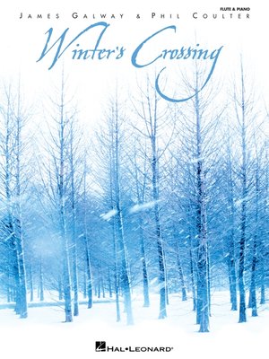 cover image of Winter's Crossing--James Galway & Phil Coulter Songbook